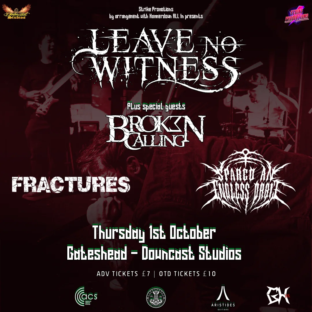 Leave No Witness x Broken Calling - Gateshead