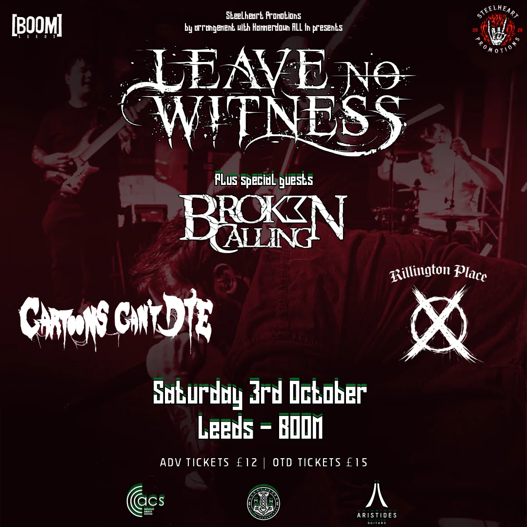 Leave No Witness x Broken Calling - Leeds