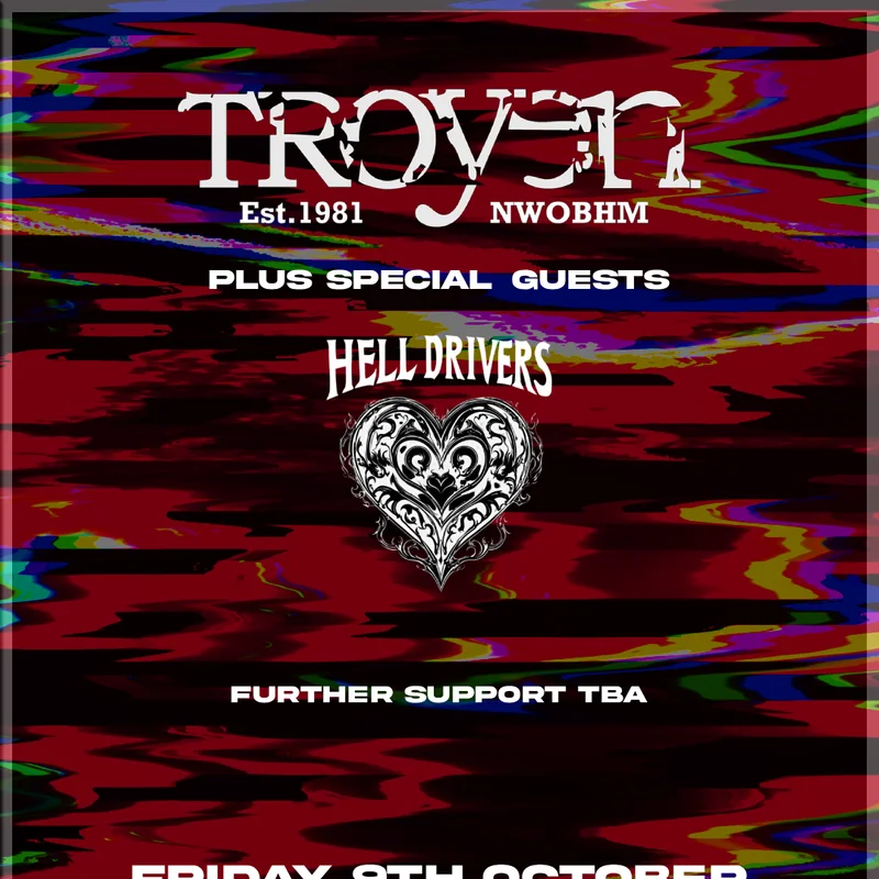 Troyen with support from Hell Drivers